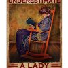 Never Underestimate A Lady Who Loves Reading Books Poster