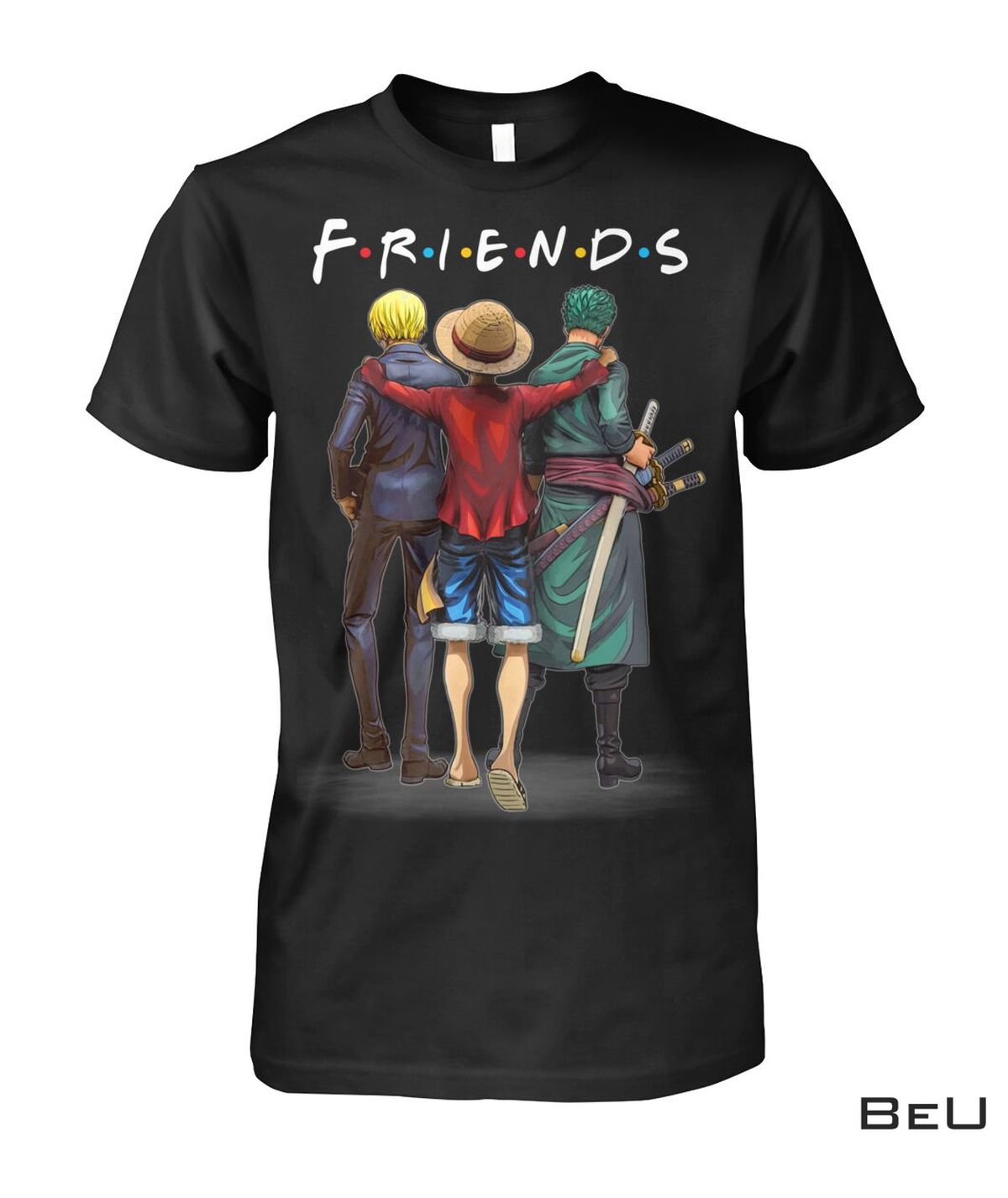 One Piece Monkey D. Luffy Roronoa Zoro And Sanji Friends Shirt