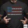 Only Then Will You Discover Why Our Medical Freedom Was So High On The List Shirt
