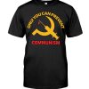 Only You Can Prevent Communism Shirt