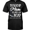 Senior Mom Class Of 2022 I'm Not Crying Shirt