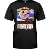 Sorry For What I Did When I Was Hungry Funny Shirt