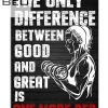 The Only Difference Between Good And Great Is One More Rep Weightlifting Girl Poster