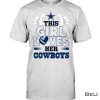 This Girl Loves Her Dallas Cowboys Shirt