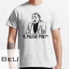 A Mega Pint - Mega Pint Of Wine Classic T-shirt