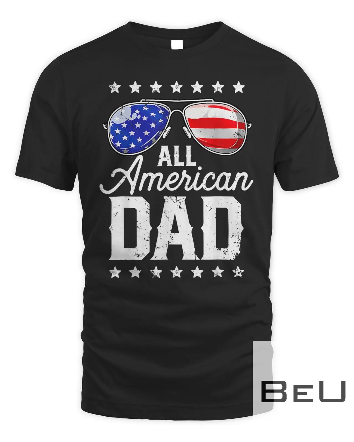 All American Dad 4th Of July T Shirt Fathers Day Men Daddy T-shirt