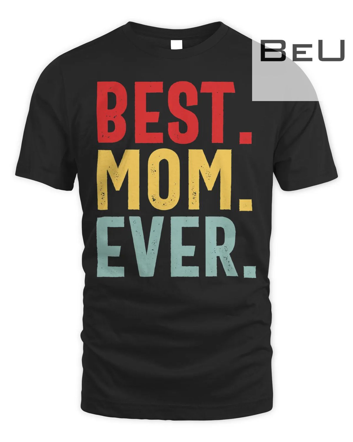 Best Mom Ever Vintage Distressed Design Funny Mothers Day T-shirt