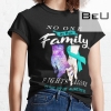 Celiac Disease Awareness - No One In This Family Fights Alone T-shirt