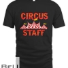 Circus Staff Circus Themed Birthday Party Event Outfit T-shirt