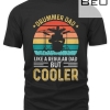 Drummer Dad Like A Regular Dad But Cooler T-shirt