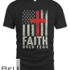 Faith Over Fear Cool American Usa Flag Christian Cross Jesus T-shirt