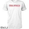 Free Speech More Important Than Your Feelings Shirt