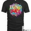 Fun Day Happy Last Day Of School Fun Teacher Student Summer T-shirt