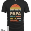 Funny Dad Fathers Day Papa Man Myth Legend T-shirt