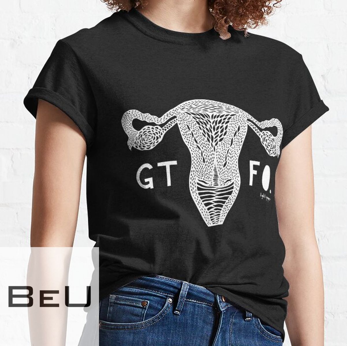 Gtfo Uterus - White Print Classic T-shirt