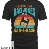 I Keep All My Dad Jokes In A Dad-a-base Vintage Fathers Day T-shirt