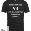 I Survived The Va Military Veteran T-shirt
