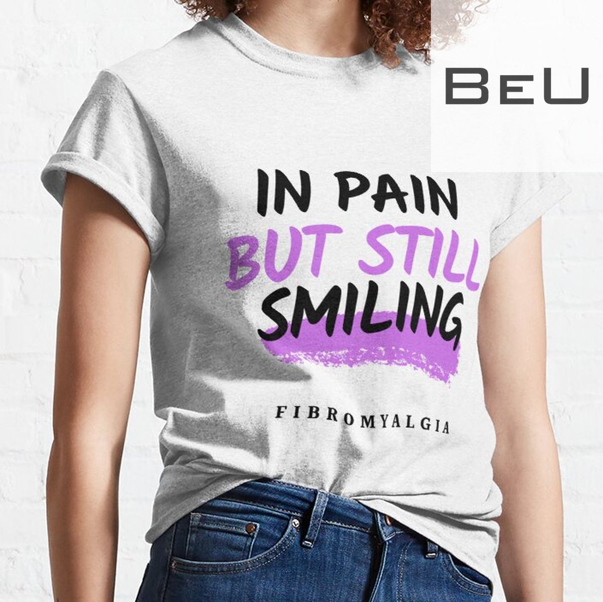 In Pain But Still Smiling-fibromyalgia Awareness T-shirt