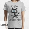 It's Fine I'm Fine Everything Is Fine Funny Cat Essential T-shirt