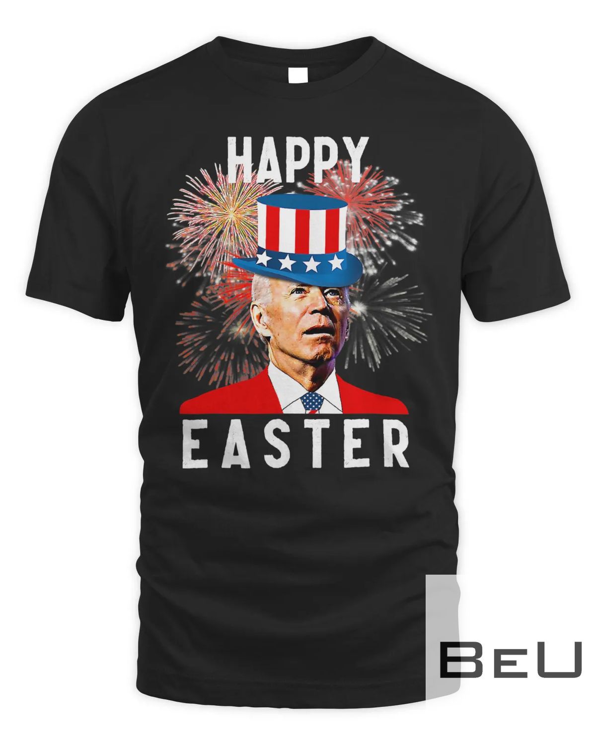 Joe Biden Happy Easter For Funny 4th Of July T-shirt