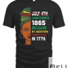 July 4th Juneteenth 1865 Because My Ancestors Proud Black T-shirt