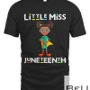 Kids Little Miss Juneteenth Black Girl Melanin Cute Toddler Girls Shirt