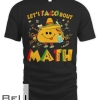 Let's Taco Bout Math Funny Cinco De Mayo Math Teacher T-shirt