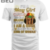 May Girl Taurus Birthday Gift Once In Lifetime Kinda Woman T-shirt