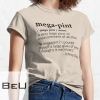 Mega Pint Classic T-shirt