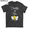 Mens Dad To Be Daddy To Bee Dads Baby Announcement Gift T-shirt