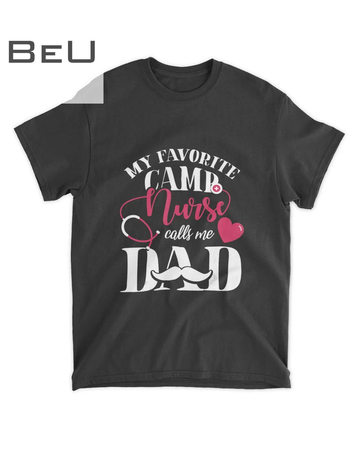 Mens Favorite Camp Nurse Calls Dad Father Day Graduate T-shirt