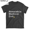 Mens Honorable Mention Dad Funny Fathers Day Gag Gift T-shirt
