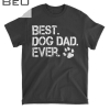 Mens Mens Quote Best Dog Dad Ever Perfect Gift T-shirt