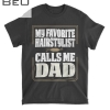 Mens My Favorite Hairstylist Calls Me Dad Fathers Day Gift T-shirt