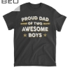 Mens Proud Dad Of 2 Two Awesome Boys (Father Papa Daddy) T-shirt
