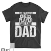 My Favorite Chess Player Calls Me Dad Shirt Fathers Day Gift T-shirt