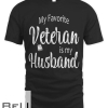 My Favorite Veteran Is My Husband T-shirt