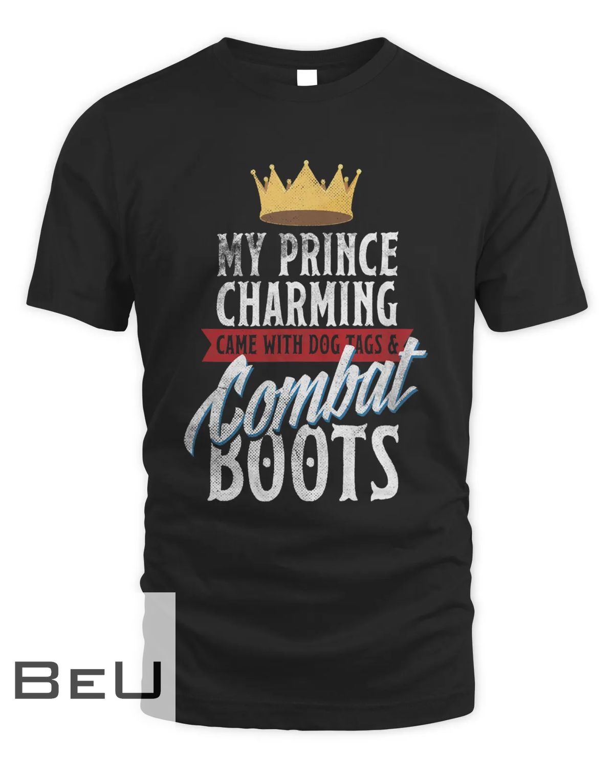 My Prince Charming Army Wife Girlfriend Funny Tee T-shirt