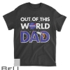 Nasa Out Of This World Dad Father S Day Graphic T-shirt