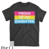 Pansexual Pride Proud Of My Daughter Mom Amp Dad Tee T-shirt