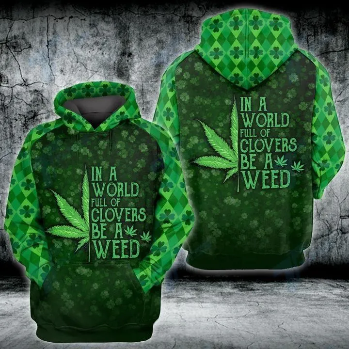 Patrick In A World Full Of Clovers Be A Weed Hoodie