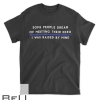 Police Hero Shirt Cop Dad Gifts Father Son Quote T-shirt