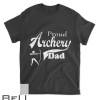 Proud Archery Dad Fathers Day Shirt T-shirt
