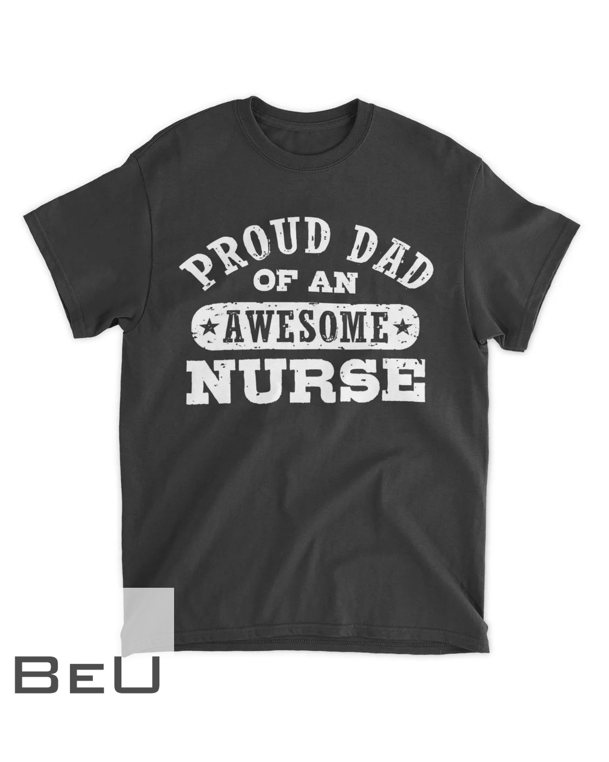 Proud Dad Of An Awesome Nurse Tee4dad T-shirt