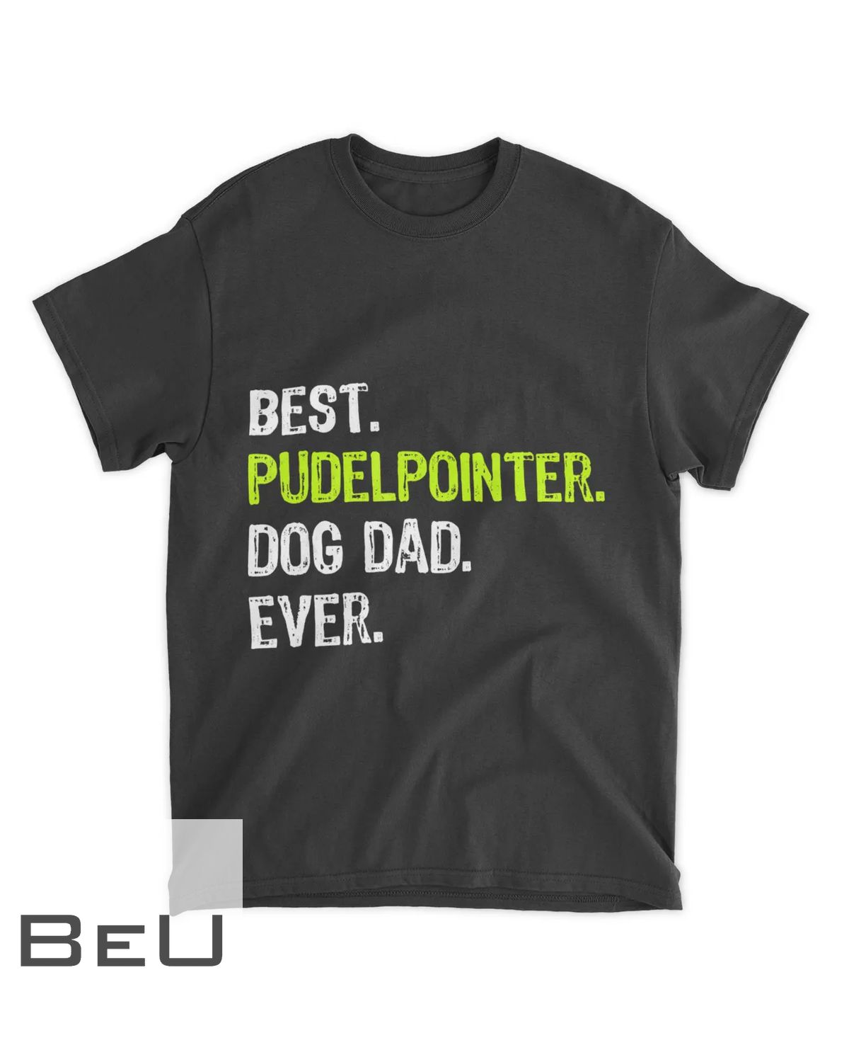 Pudelpointer Dog Dad Fathers Day Funny Dog Lovers Gift T-shirt