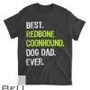 Redbone Coonhound Dog Dad Fathers Day Dog Lovers Gift T-shirt