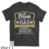 The Bank Of Dad Money Grows On Trees Father S Day T-shirt