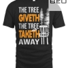The Tree Taketh Away - Disc Golf Player Flying Disc Golfer T-shirt