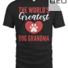 The World's Greatest Dog Grandma T-shirt