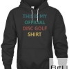 This Is My Official Disc Golf Shirt - Funny Disc Golf Shirt T-shirt